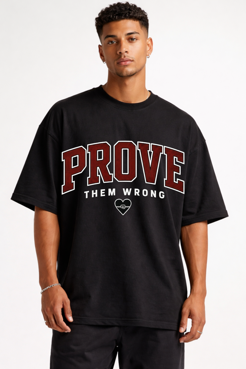 PROVE THEM WRONG - OVERSIZED SHIRT
