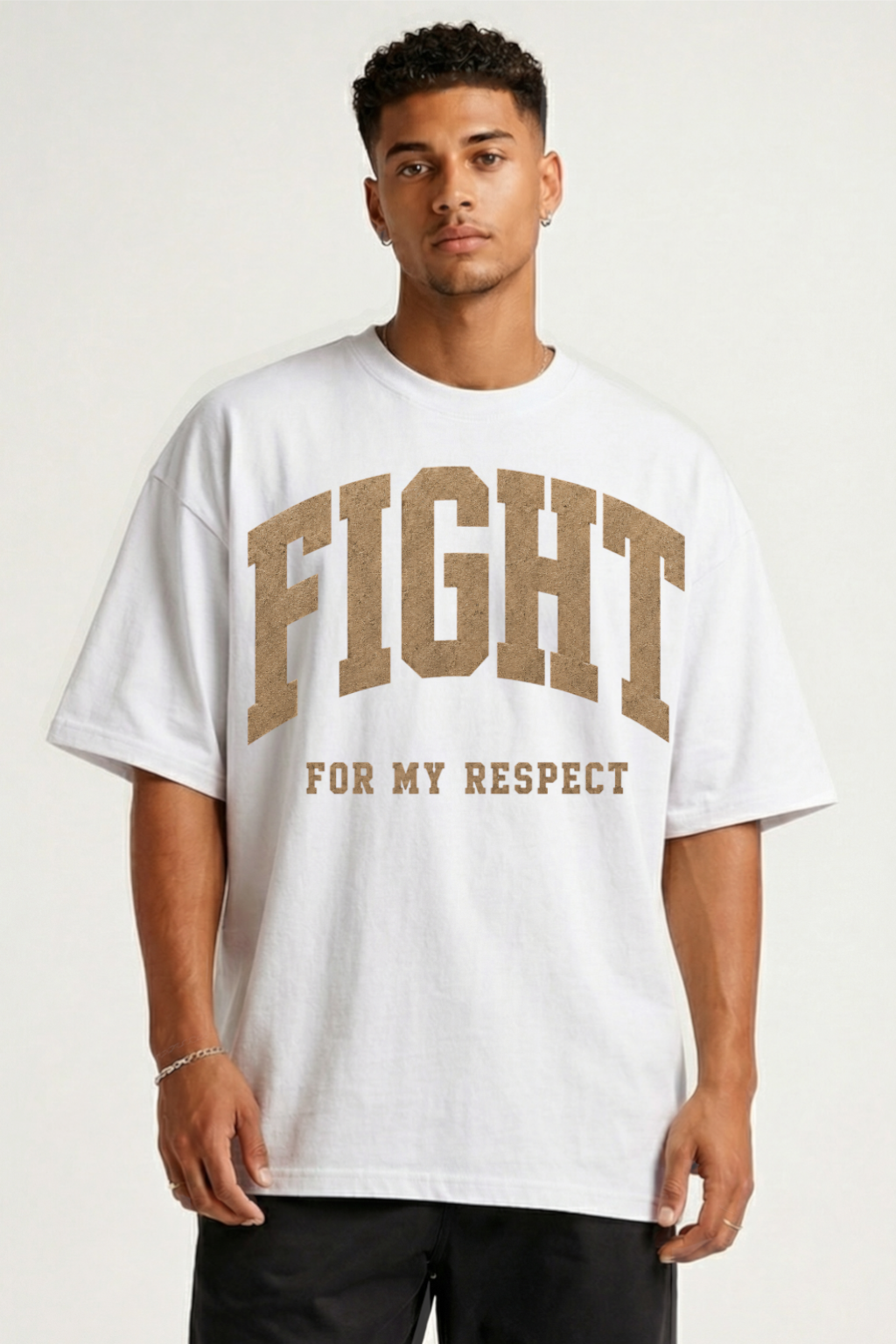 FIGHT FOR MY RESPECT - OVERSIZED SHIRT