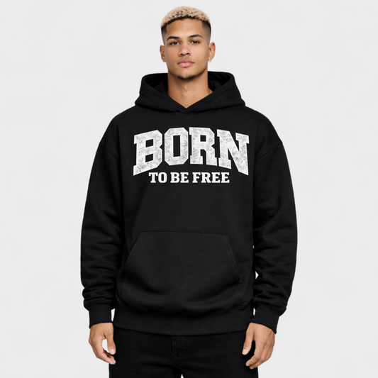 BORN TO BE FREE - OVERSIZED HOODIE