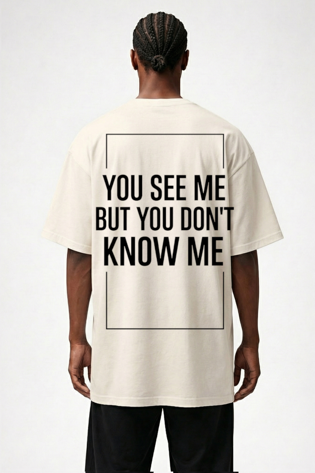 YOU DON'T KNOW ME - OVERSIZED SHIRT
