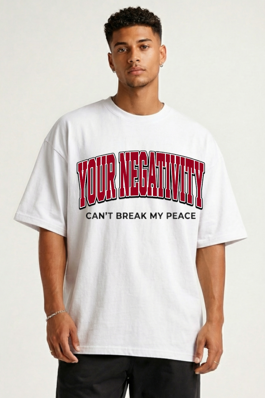 YOUR NEGATIVITY - OVERSIZED SHIRT