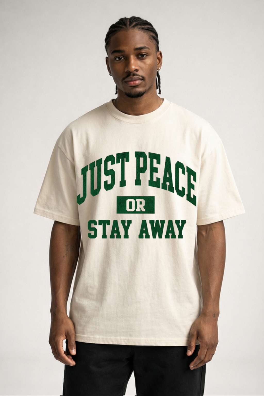 JUST PEACE OR STAY AWAY - OVERSIZED SHIRT
