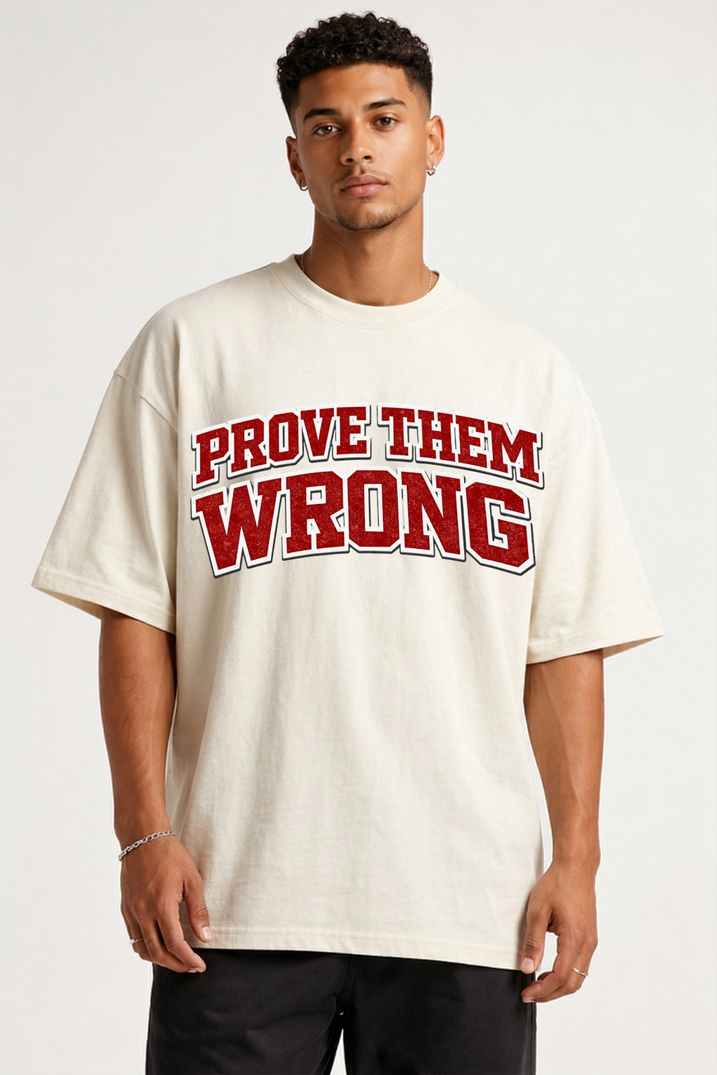 PROVE THEM WRONG - OVERSIZED SHIRT