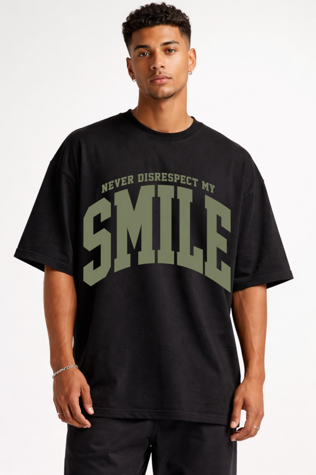 NEVER DISRESPECT MY SMILE - OVERSIZED SHIRT
