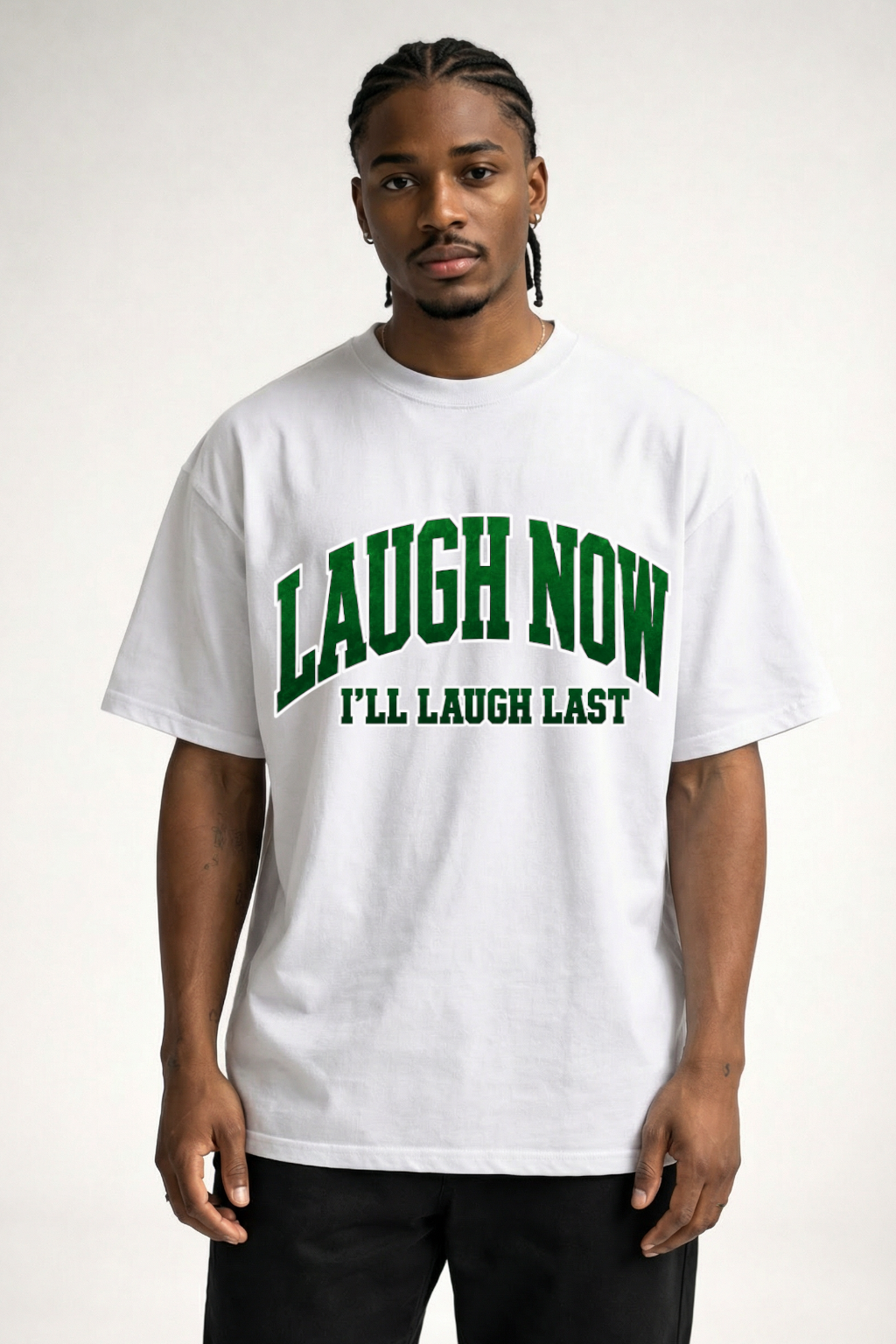 LAUGH NOW I'LL LAUGH LAST - OVERSIZED SHIRT