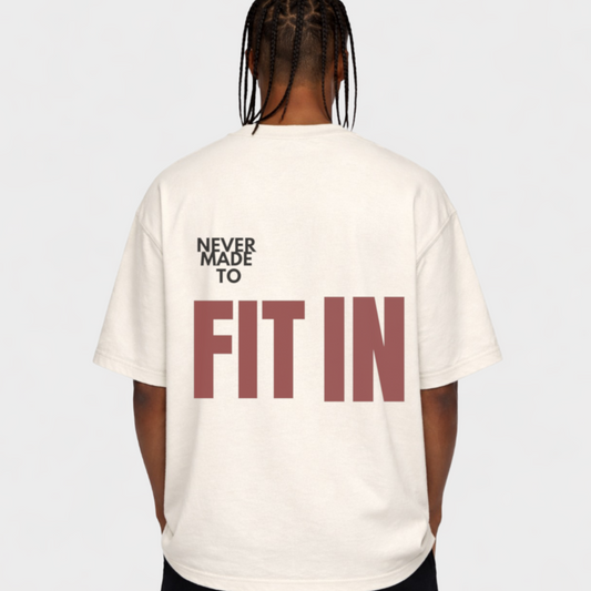 NEVER MADE TO FIT IN - OVERSIZED SHIRT