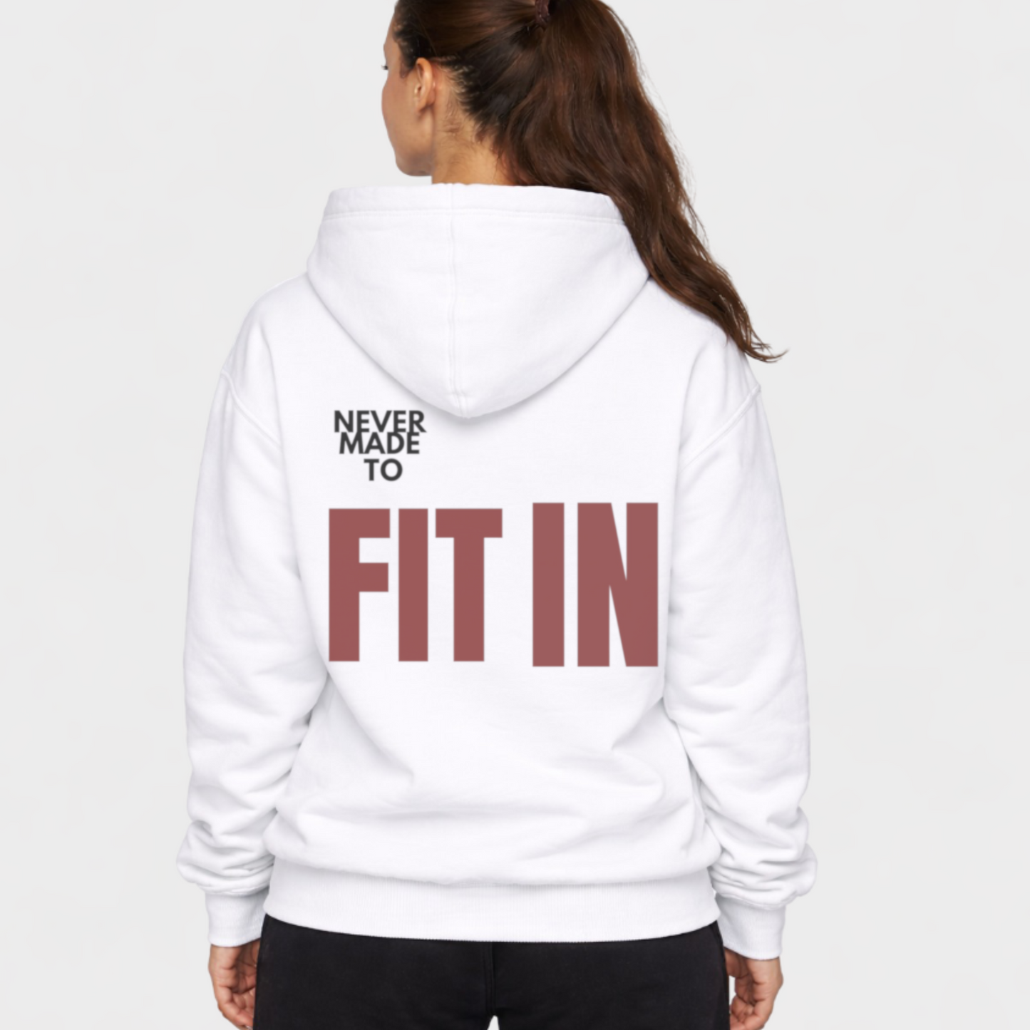 NEVER MADE TO FIT IN - OVERSIZED HOODIE