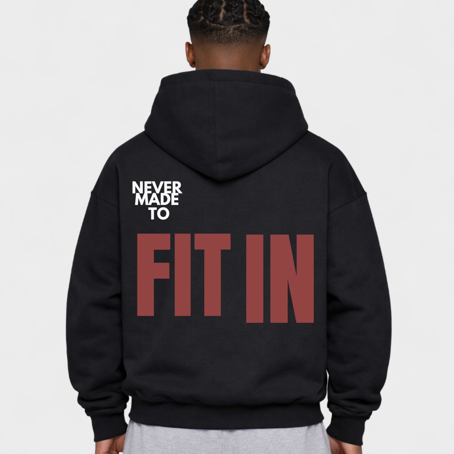 NEVER MADE TO FIT IN - OVERSIZED HOODIE