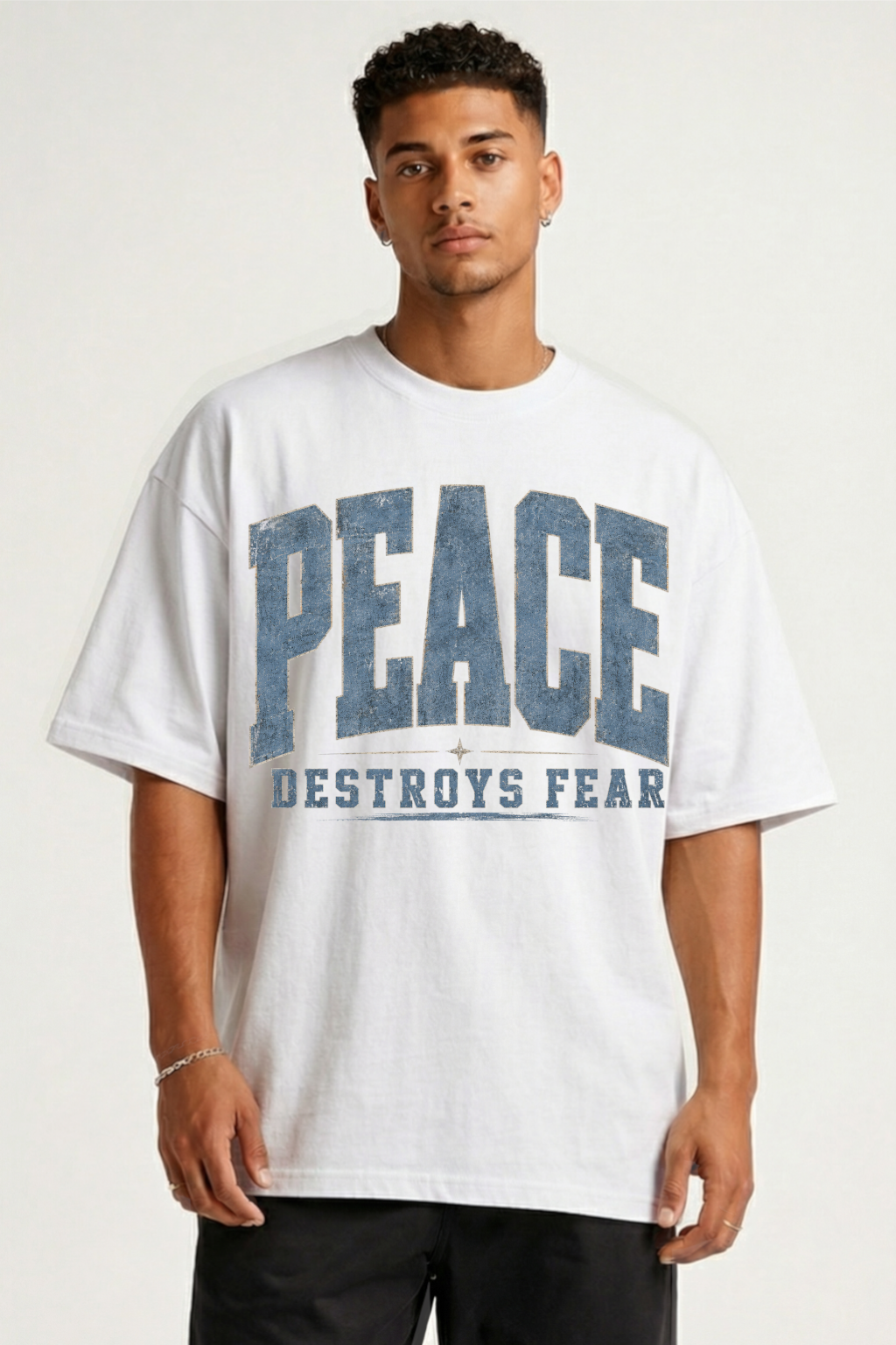 PEACE DESTROYS FEAR - OVERSIZED SHIRT
