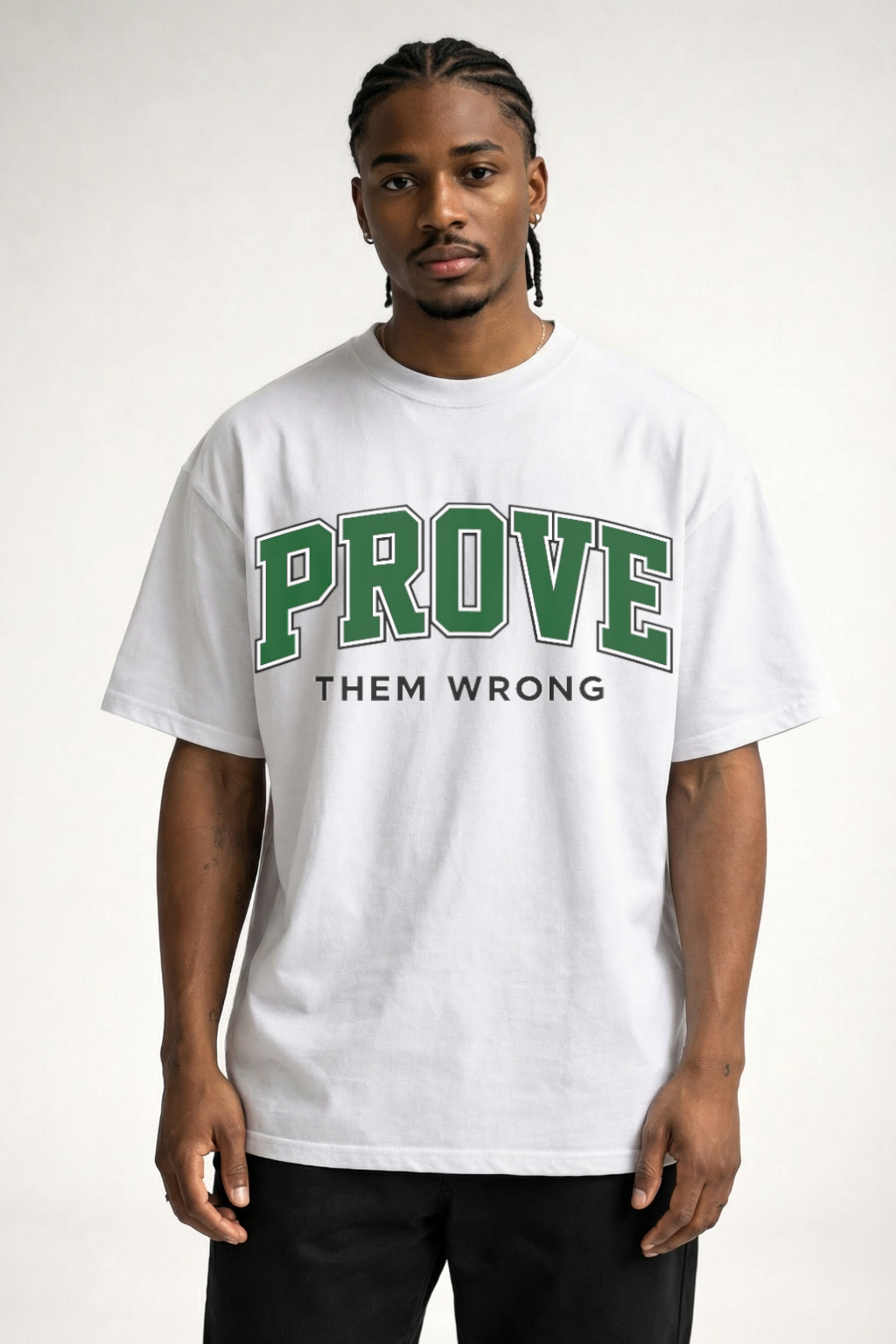 PROVE THEM WRONG - OVERSIZED SHIRT