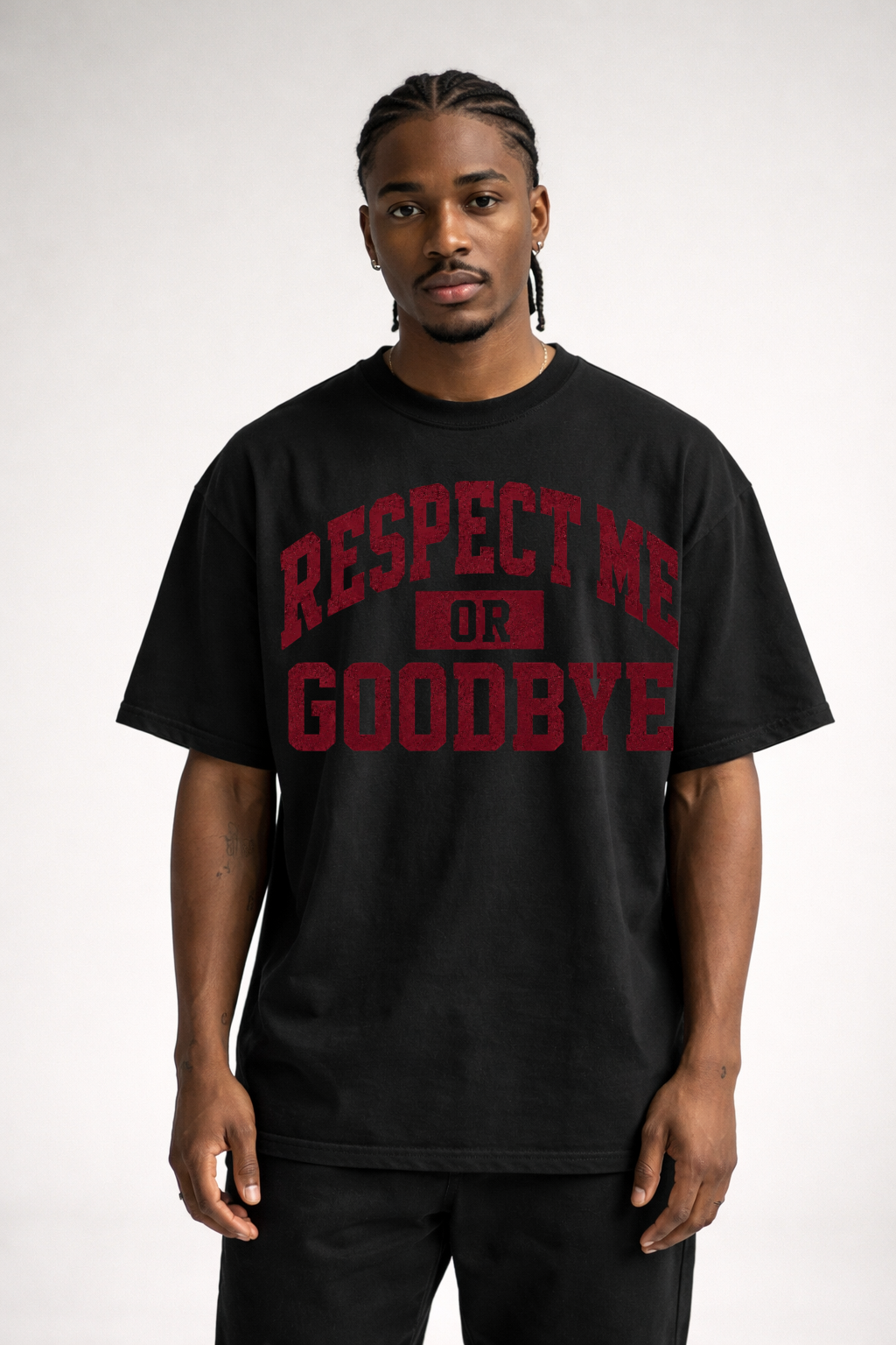 RESPECT ME OR GOODBYE - OVERSIZED SHIRT