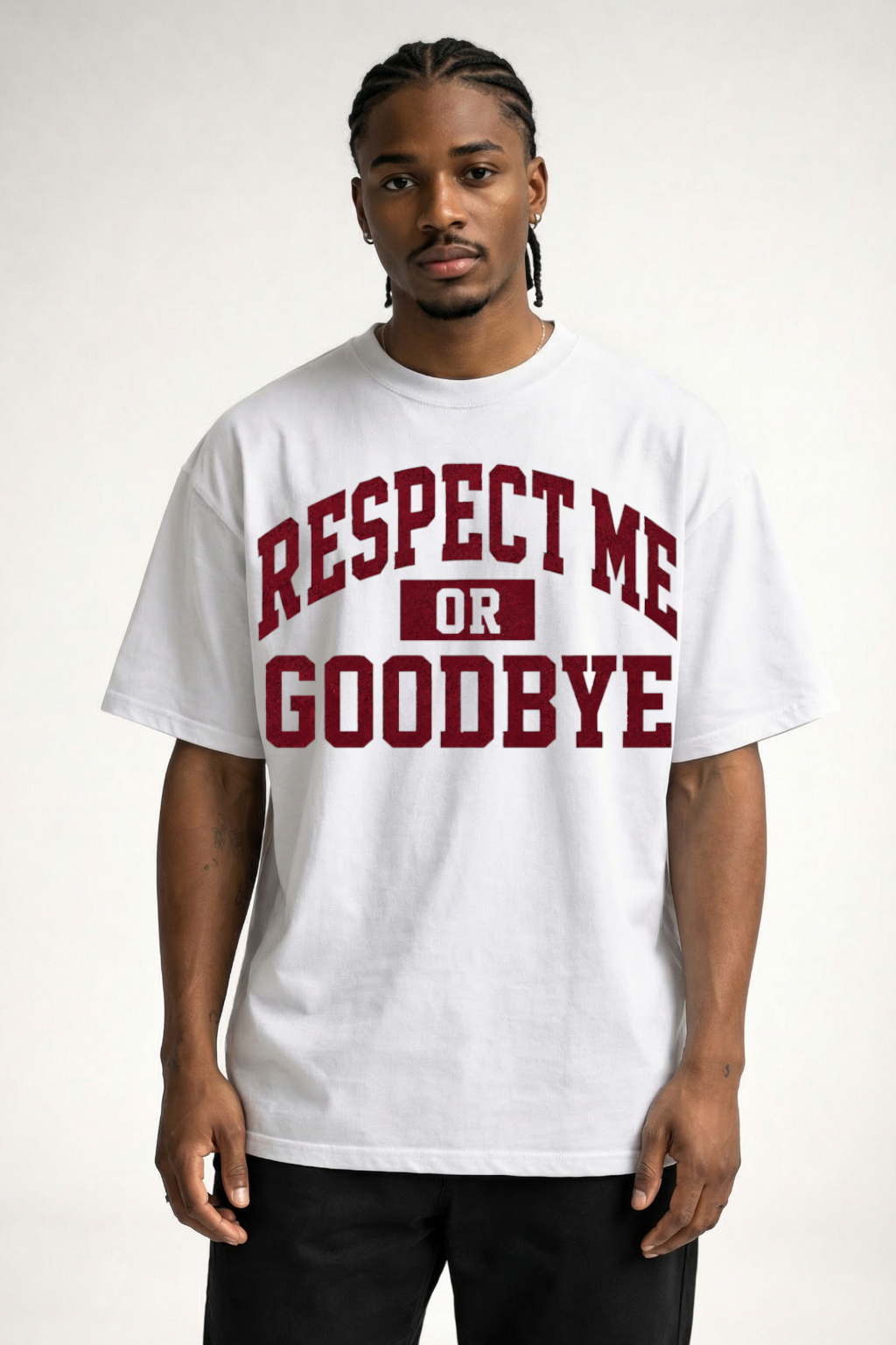 RESPECT ME OR GOODBYE - OVERSIZED SHIRT