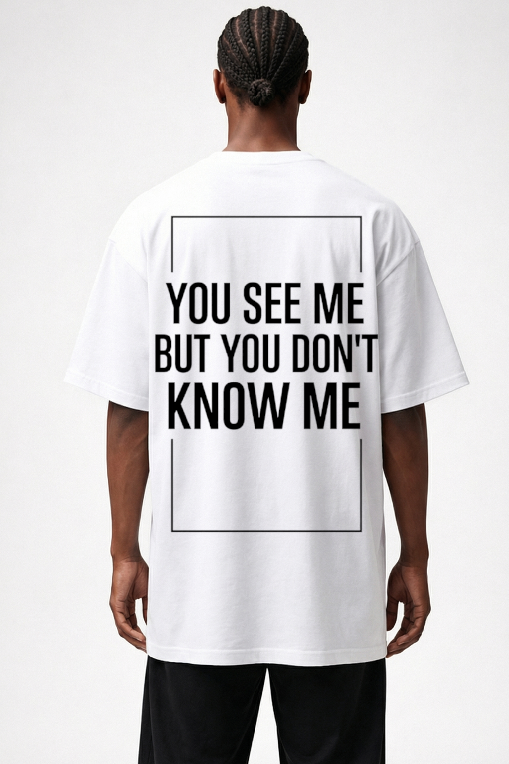 YOU DON'T KNOW ME - OVERSIZED SHIRT