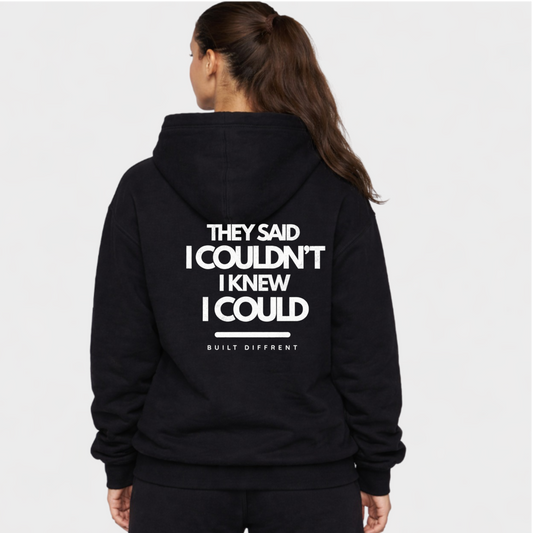 THEY SAID I COULDN'T - OVERSIZED HOODIE