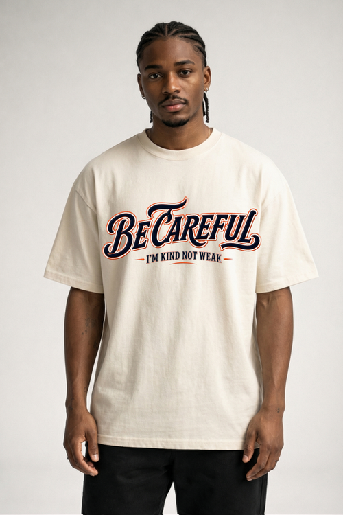 BE CAREFUL - OVERSIZED SHIRT