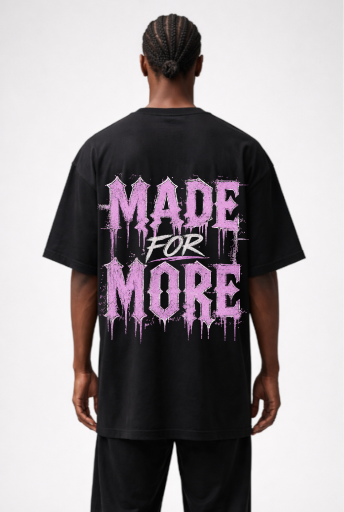 MADE FOR MORE - OVERSIZED SHIRT