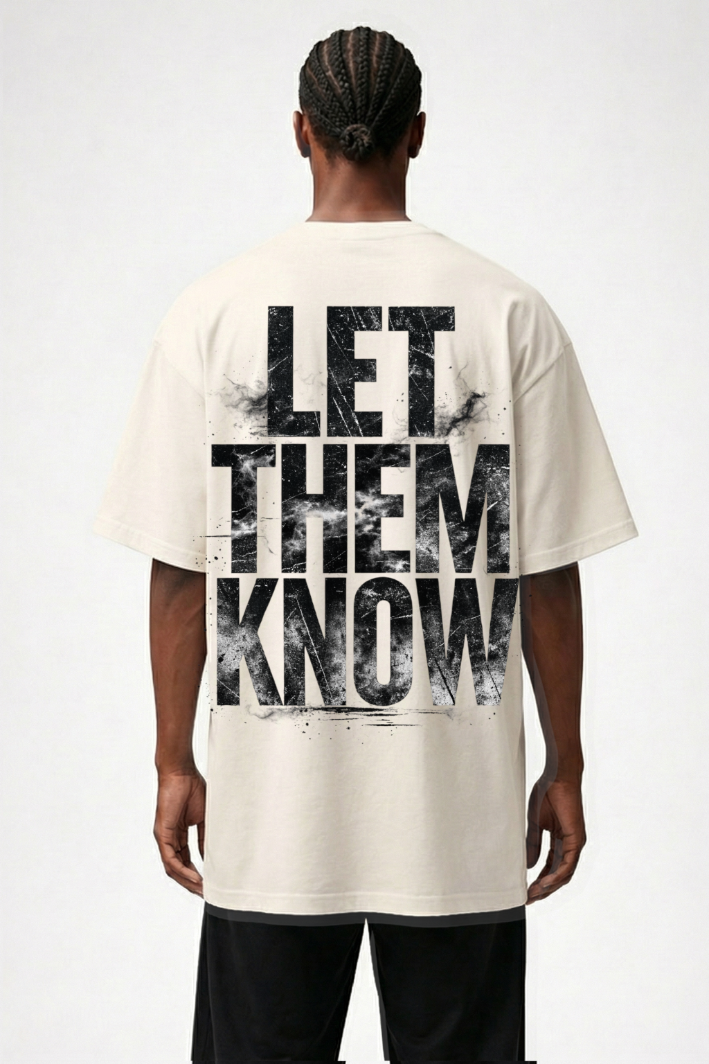 LET THEM KNOW - OVERSIZED SHIRT