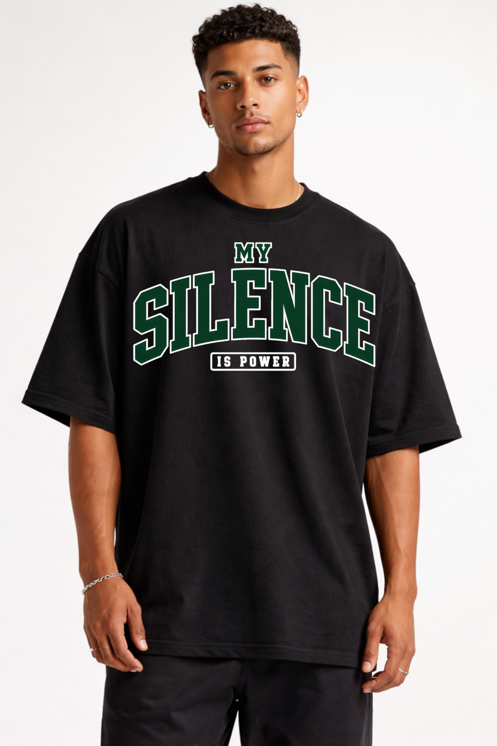 MY SILIENCE IS POWER - OVERSIZED SHIRT