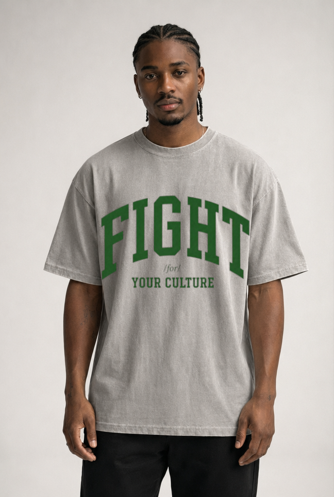 FIGHT FOR YOUR CULTURE