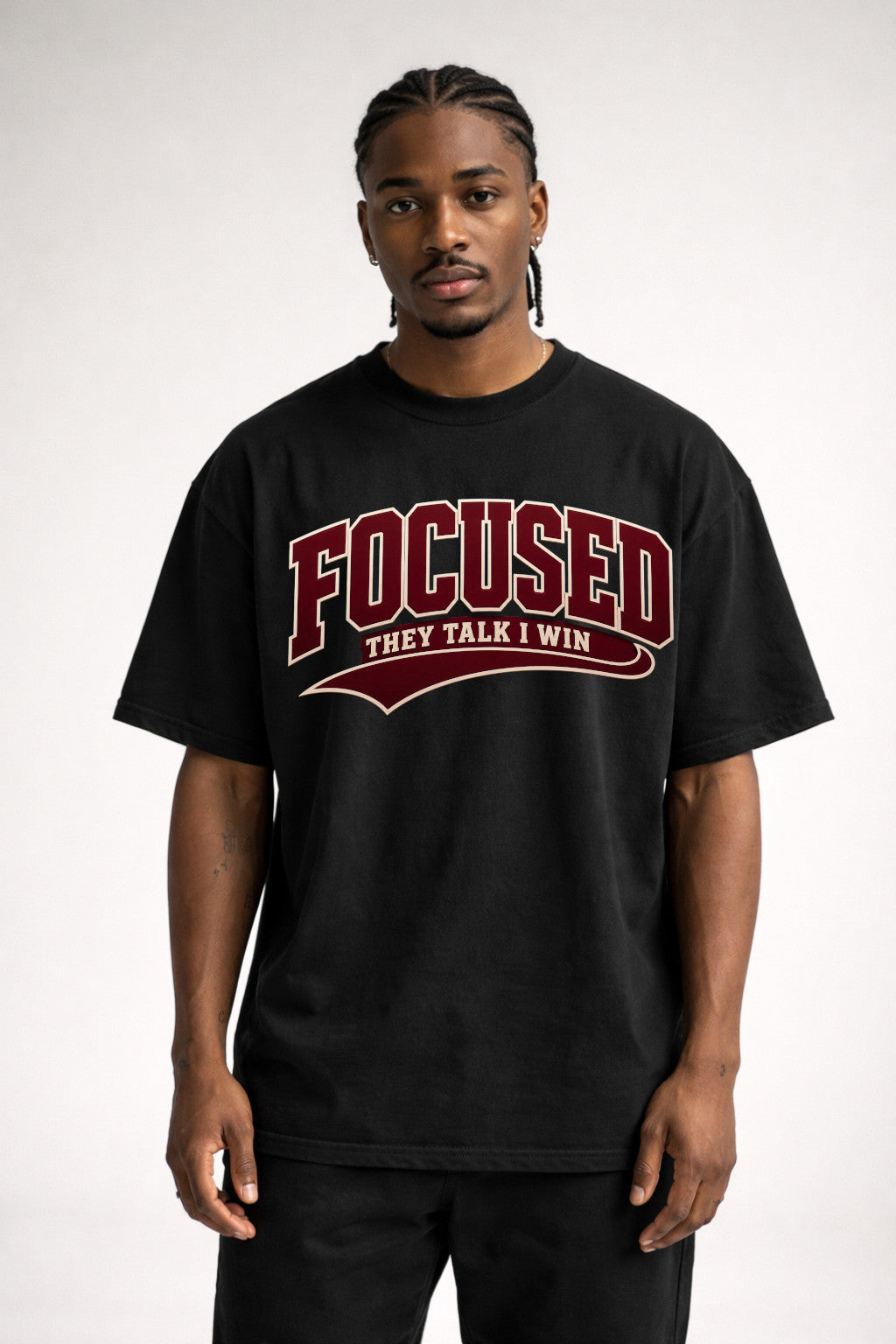 FOCUSED THEY TALK I WIN - OVERSIZED