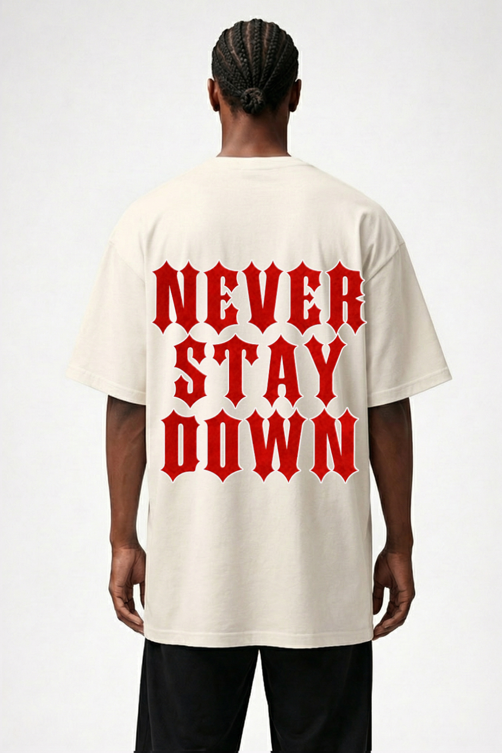NEVER STAY DOWN - OVERSIZED SHIRT