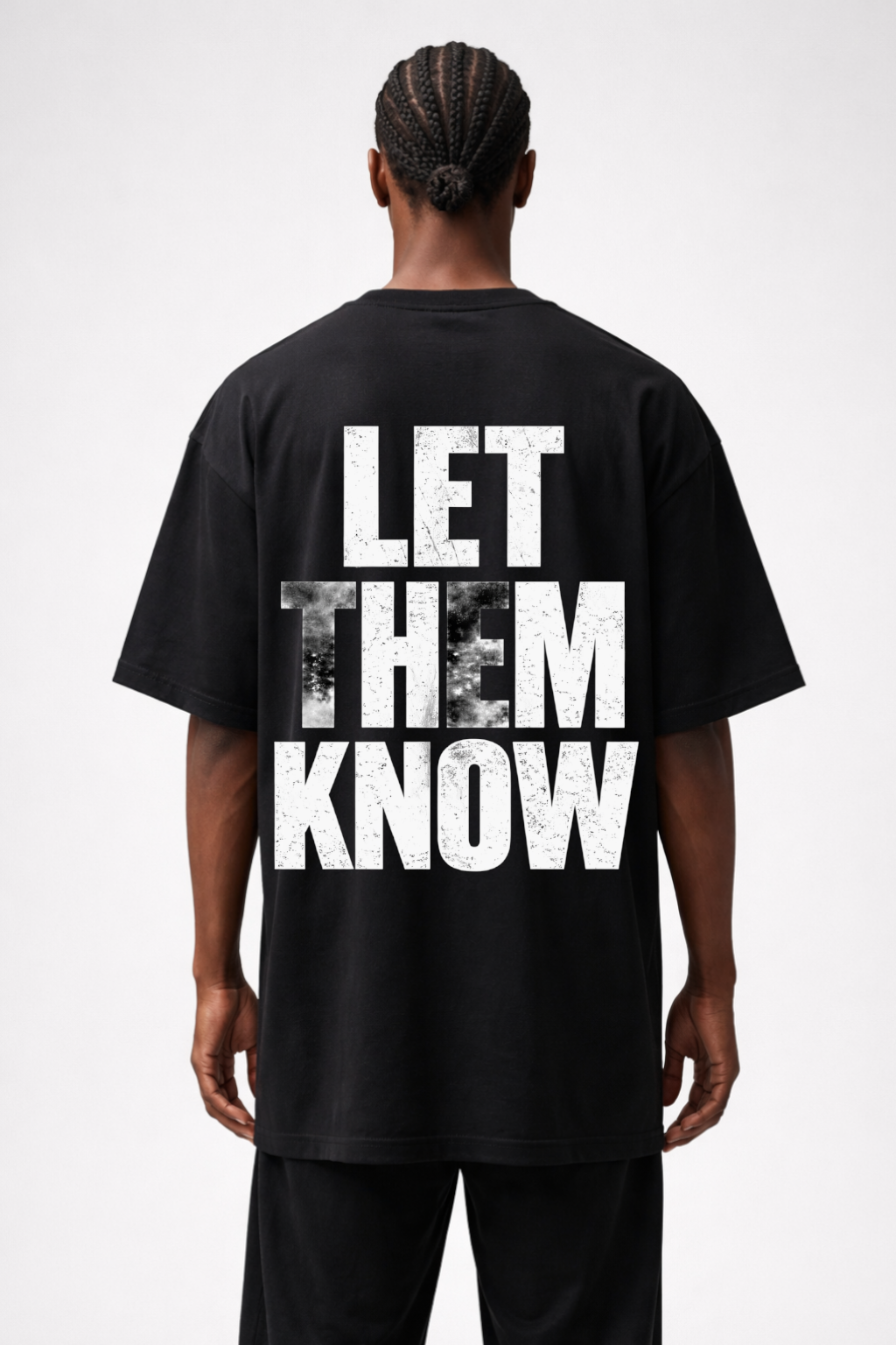 LET THEM KNOW - OVERSIZED SHIRT