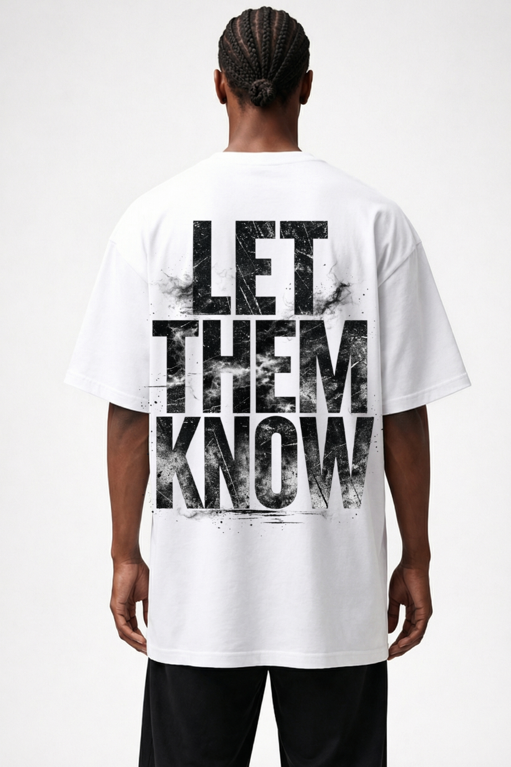 LET THEM KNOW - OVERSIZED SHIRT