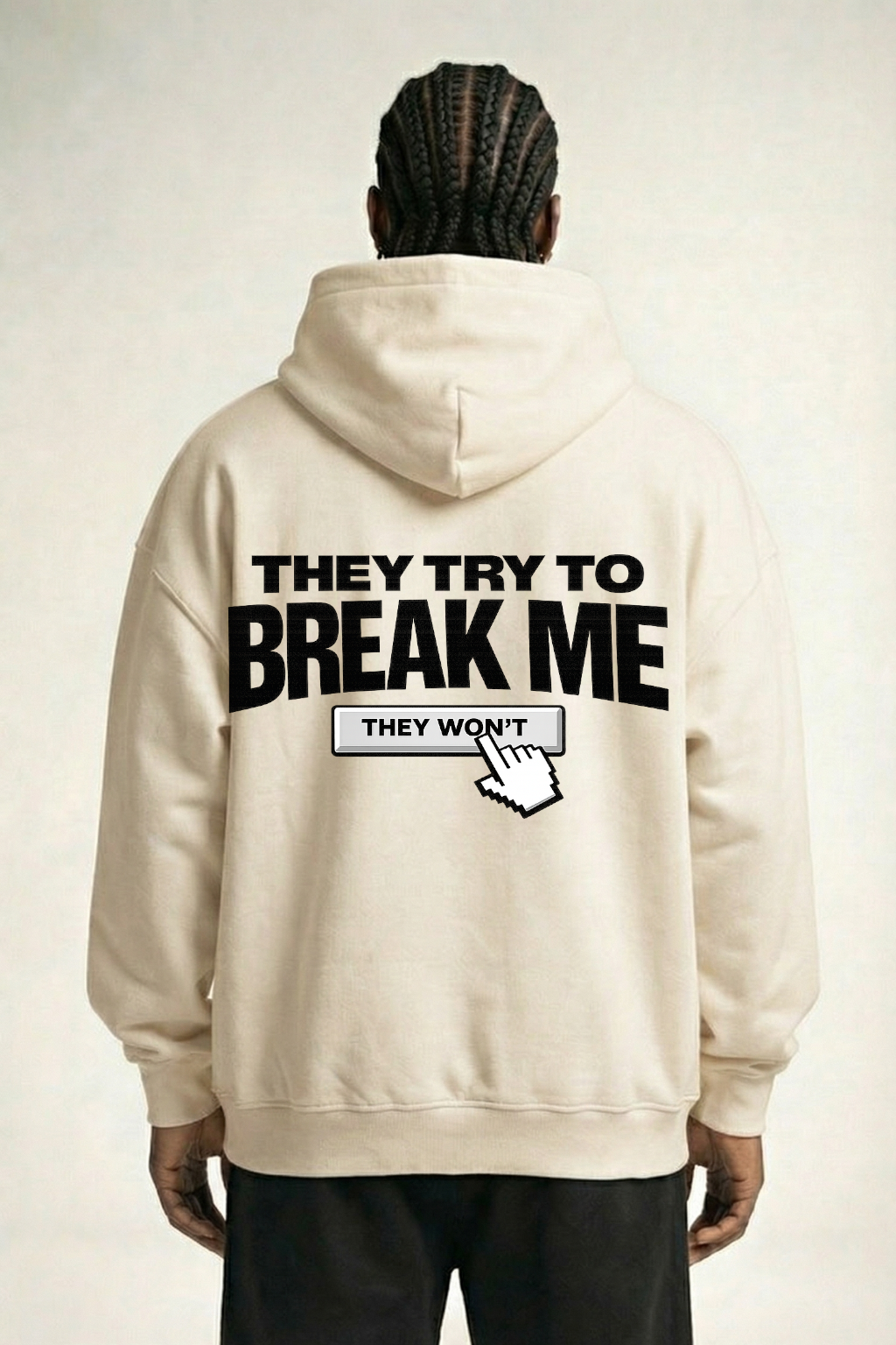 THEY TRY TO BREAK ME - OVERSIZED HOODIE