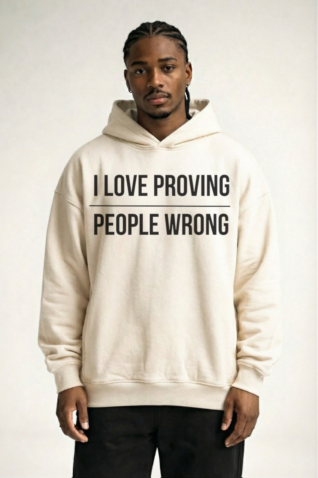 I LOVE PROVING PEOPLE WRONG - OVERSIZED HOODIE