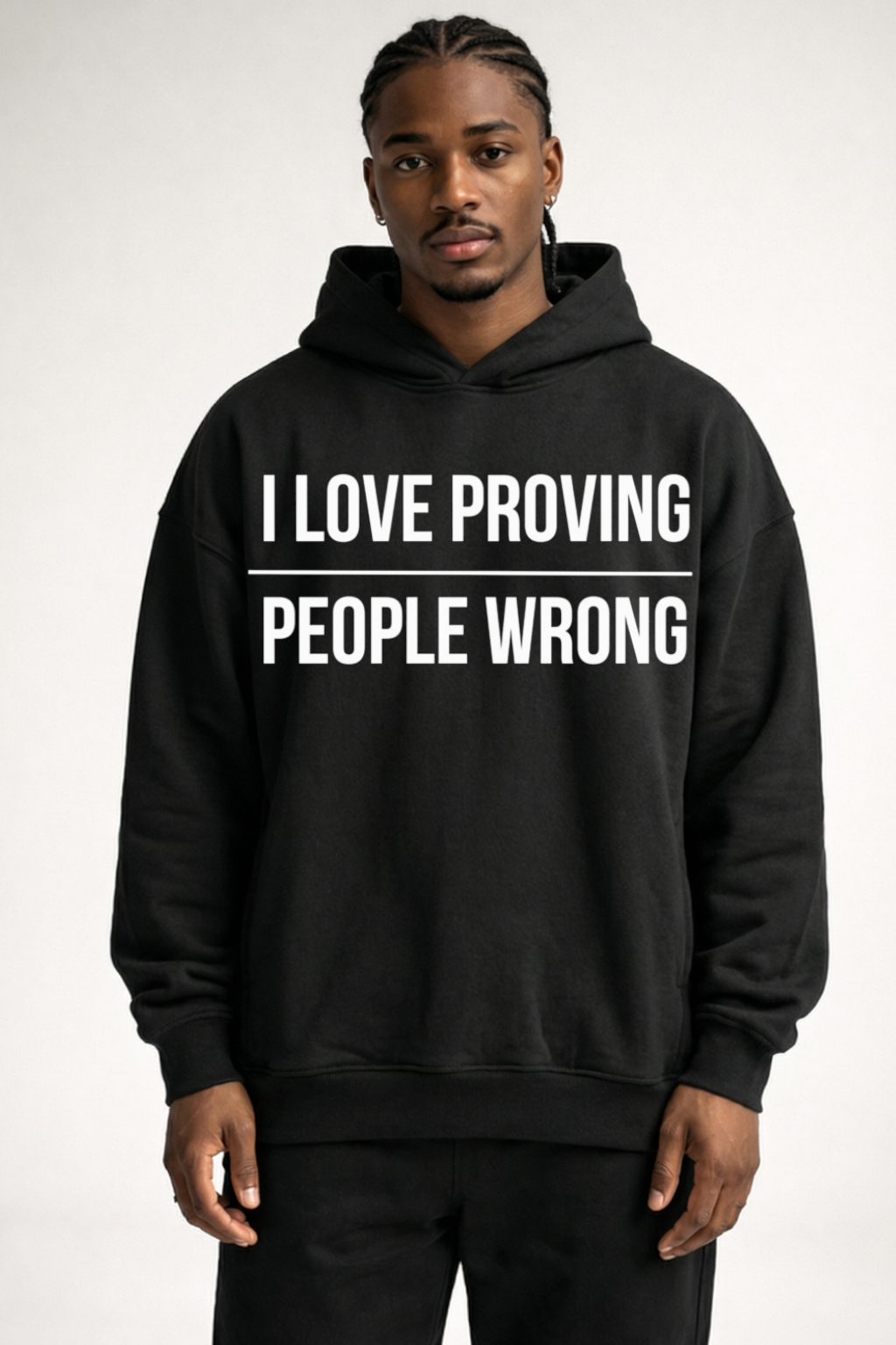I LOVE PROVING PEOPLE WRONG - OVERSIZED HOODIE