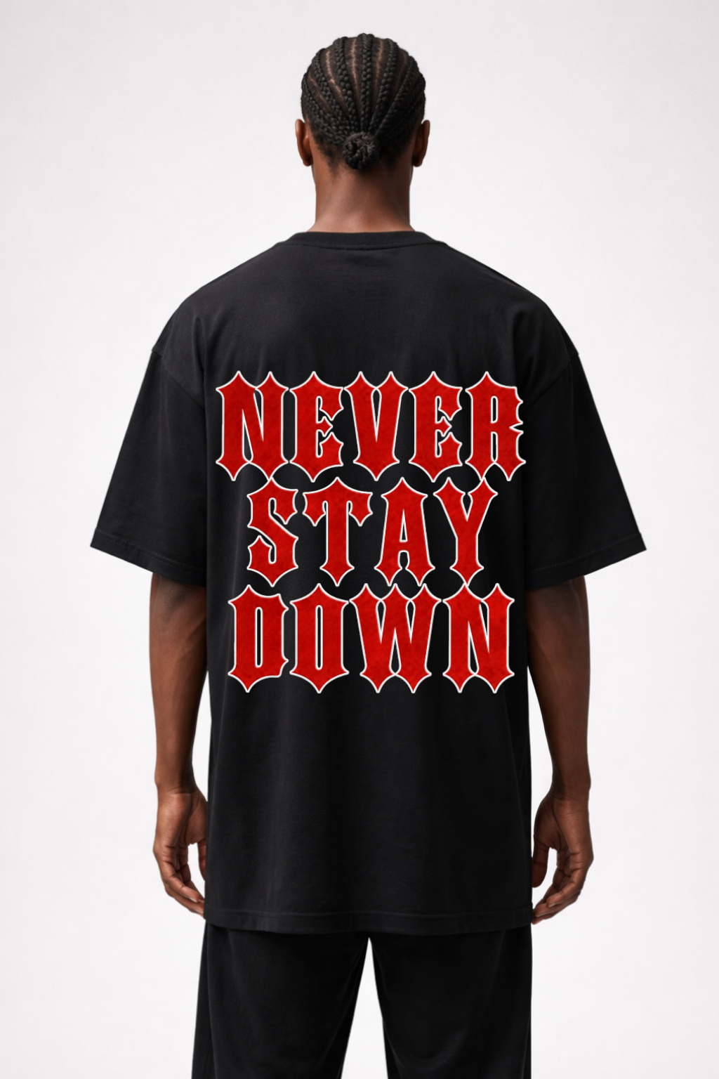 NEVER STAY DOWN - OVERSIZED SHIRT