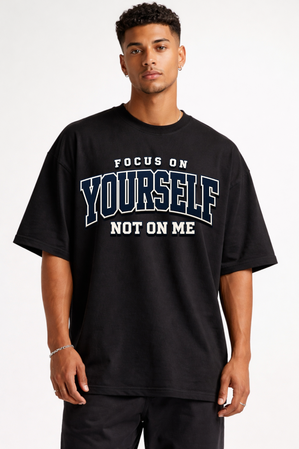 FOCUS ON YOURSELF - OVERSIZED SHIRT