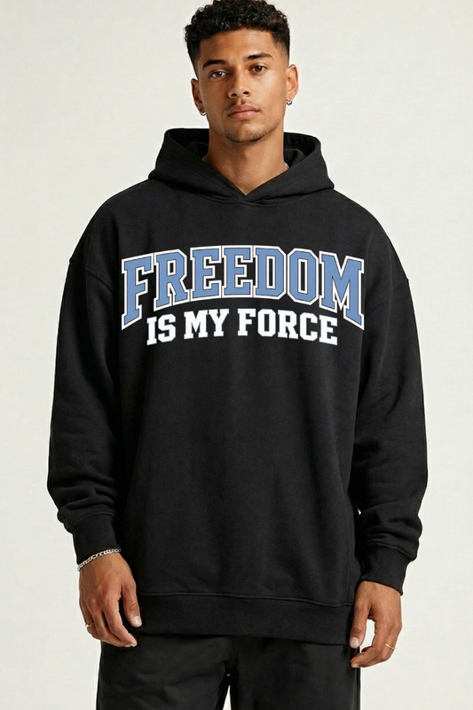 FREEDOM IS MY FORCE - OVERSIZED HOODIE