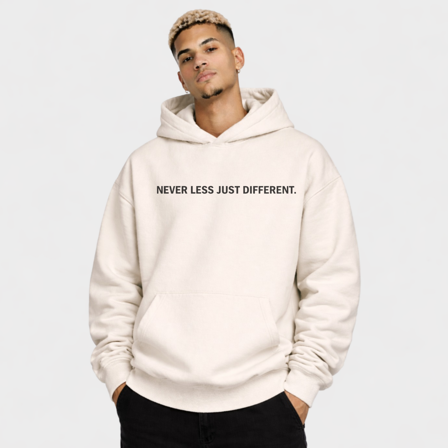 NEVER LESS JUST DIFFRENT - OVERSIZED HOODIE
