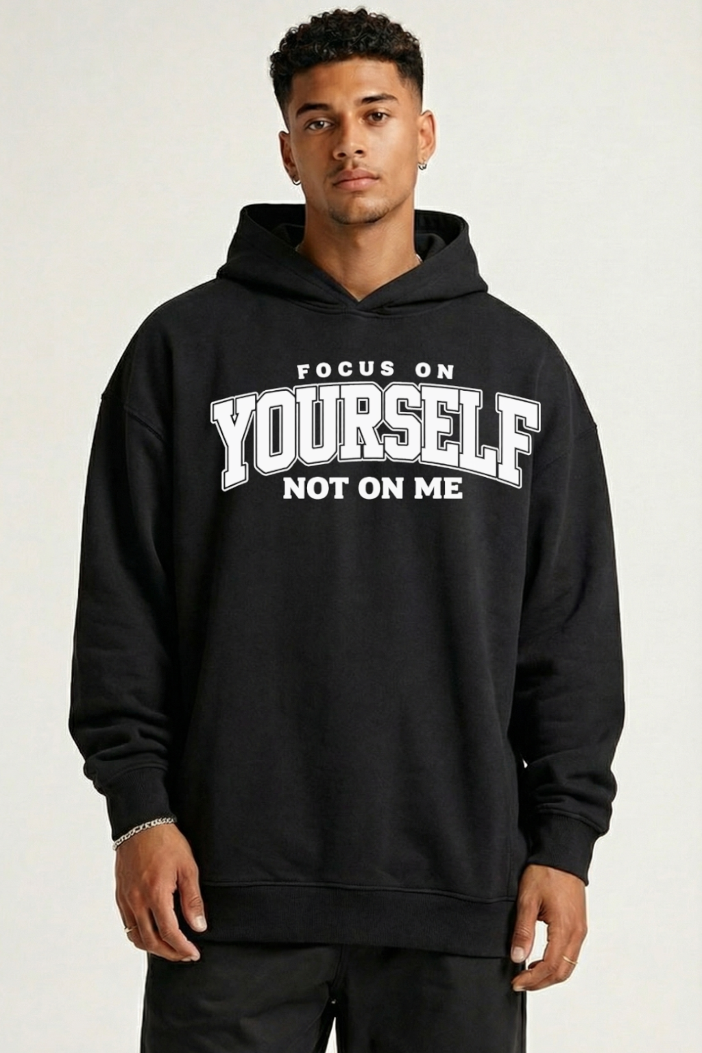 FOCUS ON YOURSELF - OVERSIZED HOODIE