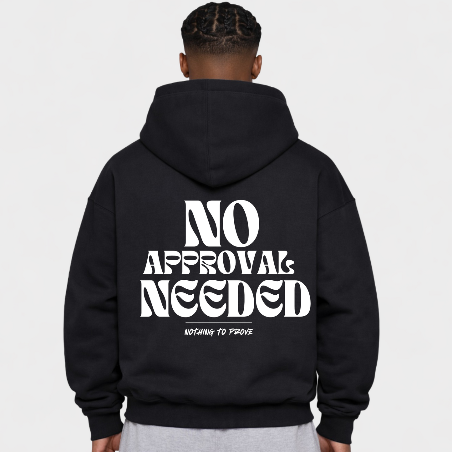 NO APPROVAL NEEDED - OVERSIZED HOODIE