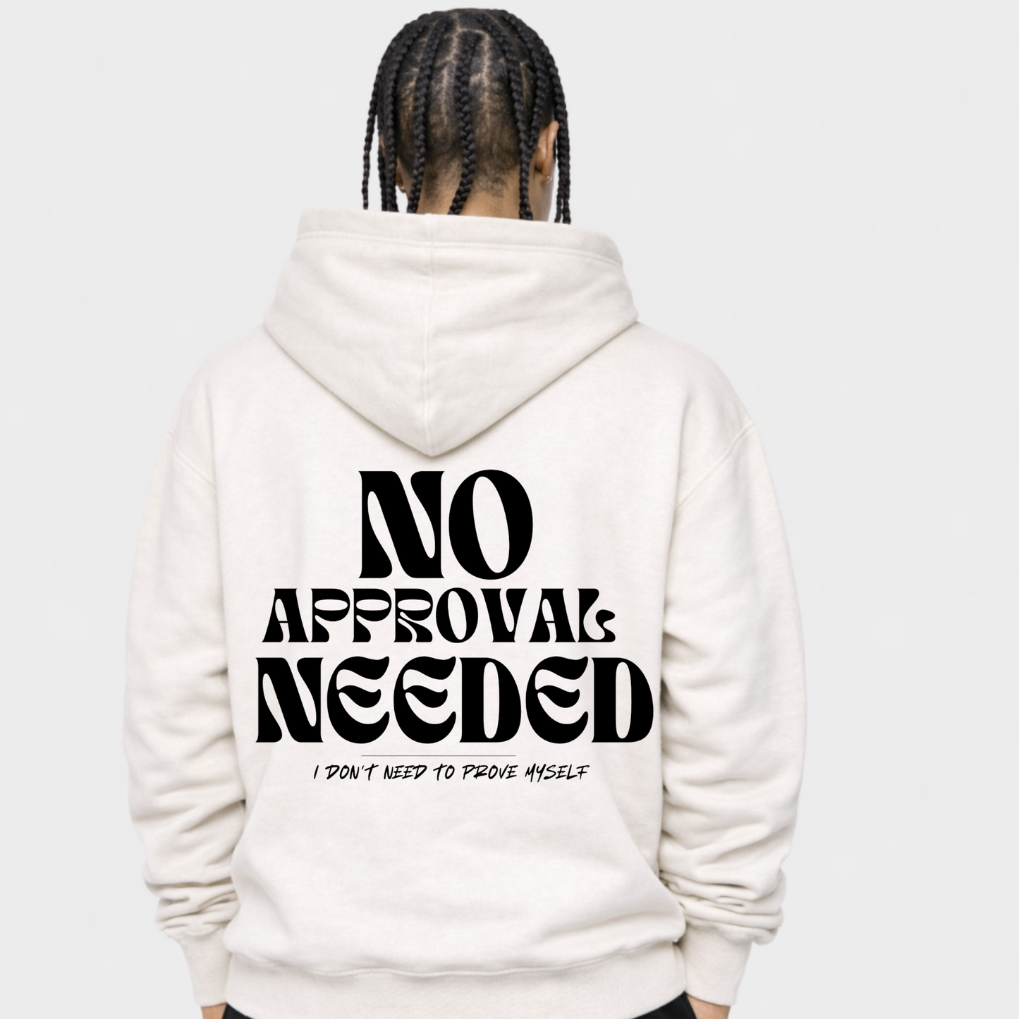 NO APPROVAL NEEDED - OVERSIZED HOODIE