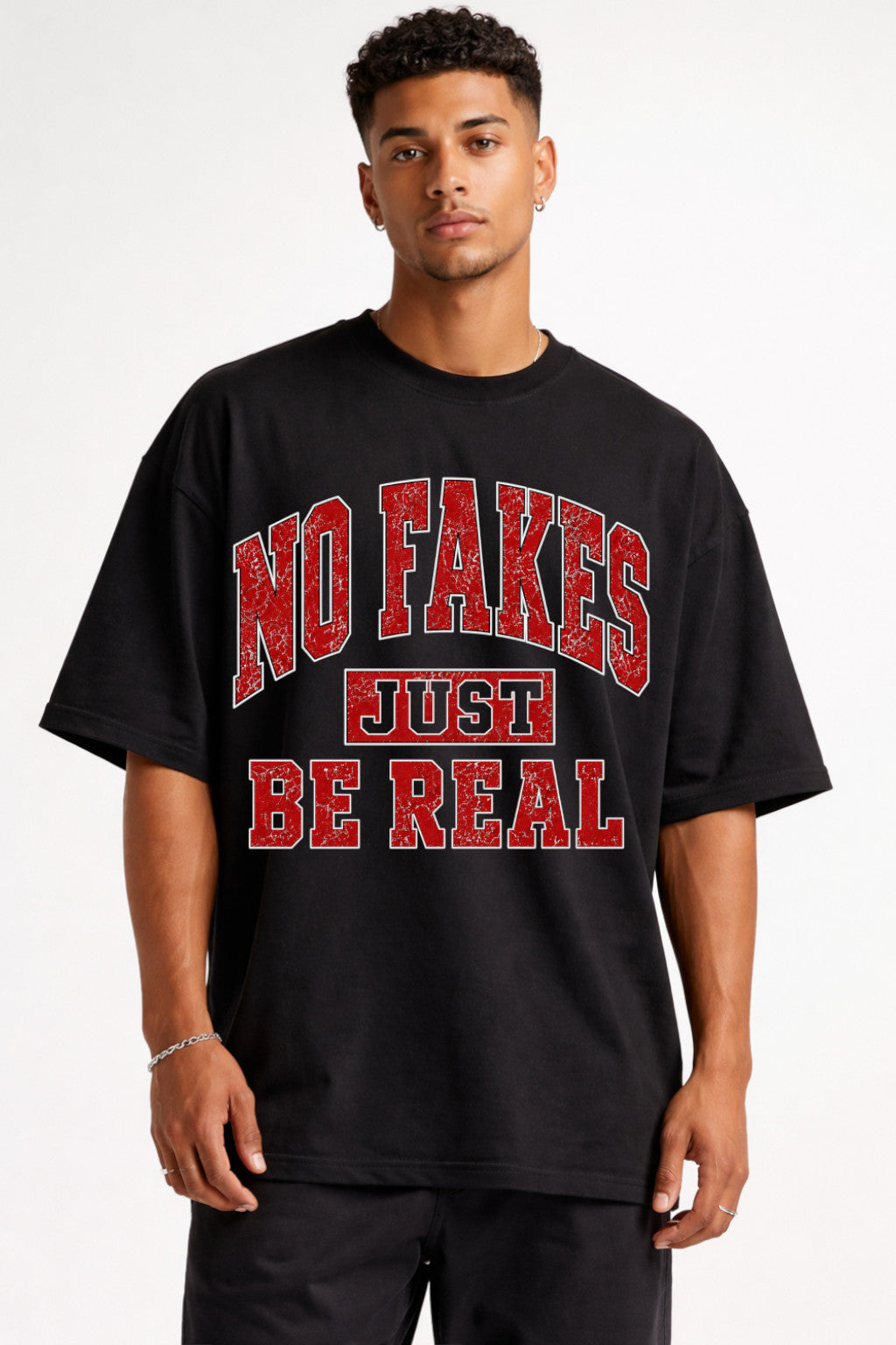 NO FAKES JUST BE REAL - OVERSIZED SHIRT