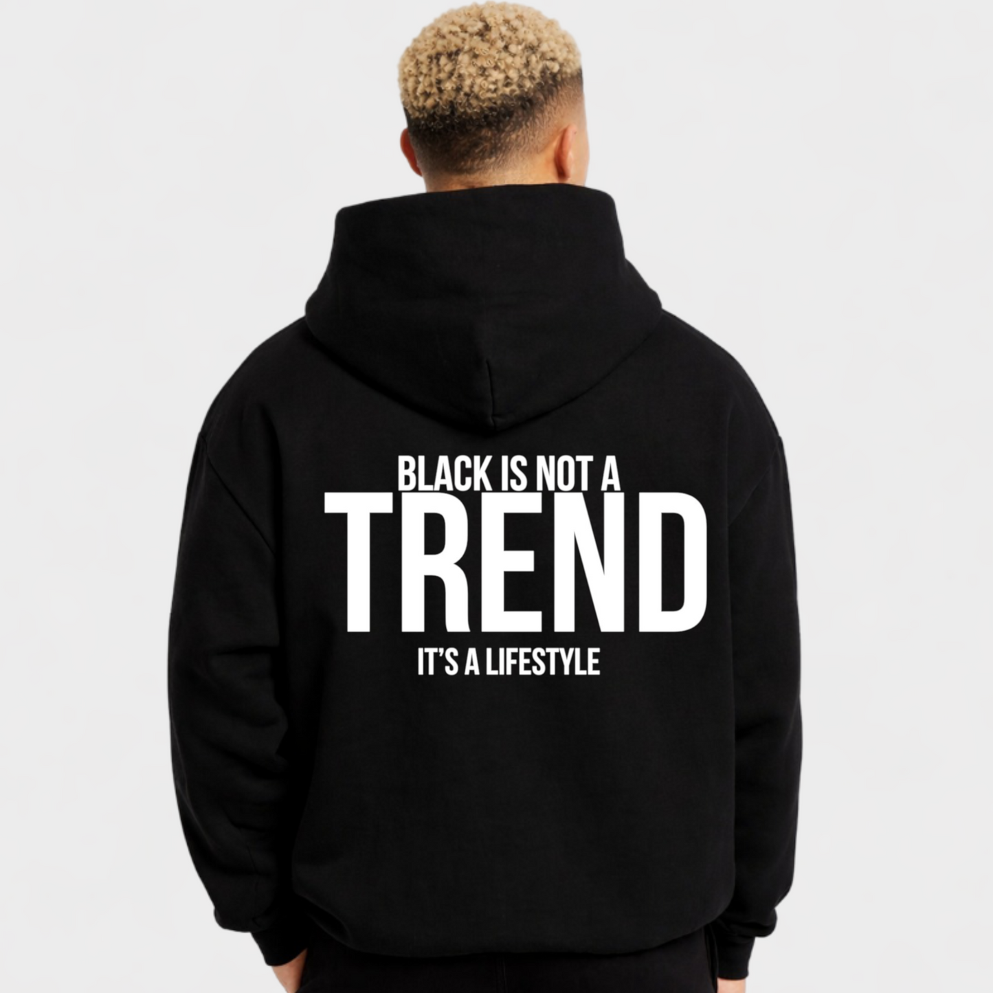 BLACK IS NOT A TREND - OVERSIZED HOODIE