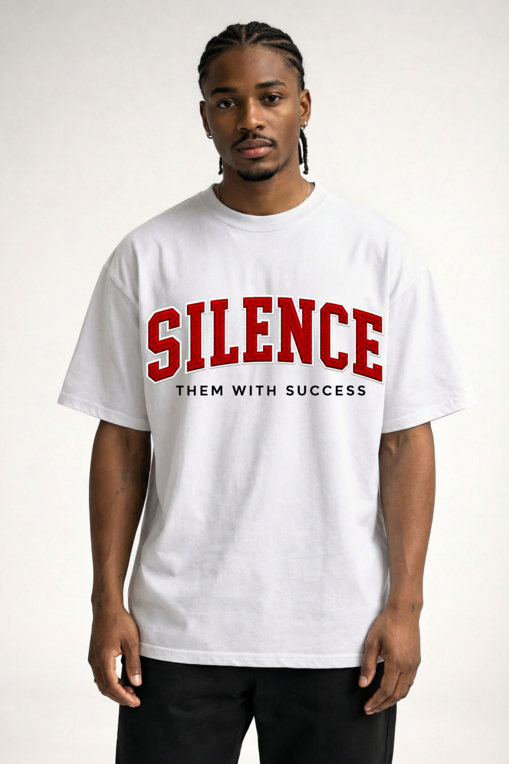 SILENCE THEM WITH SUCCESS - OVERSIZED SHIRT