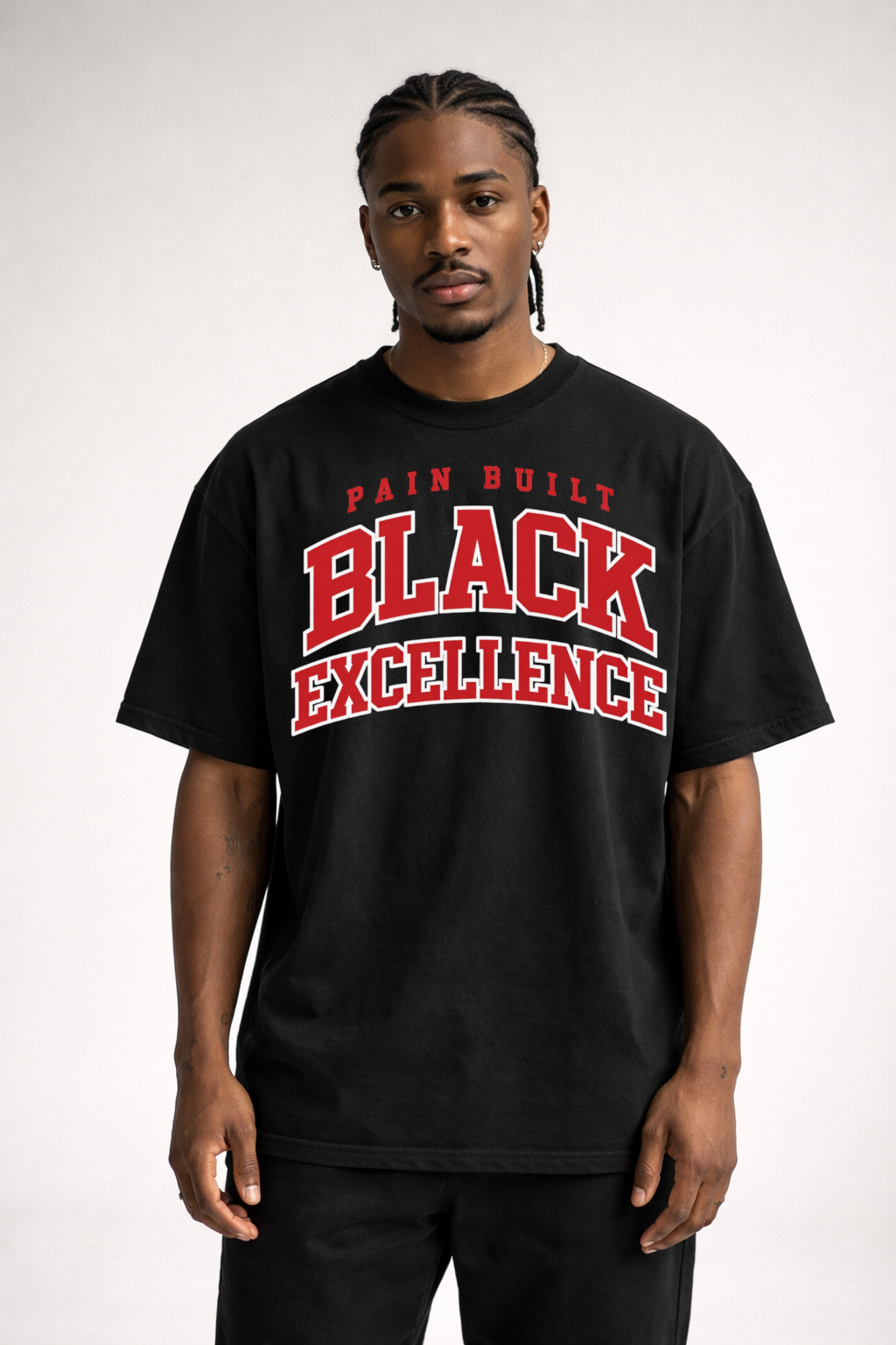 PAIN BUILT BLACK EXCELLENCE - - OVERSIZED SHIRT