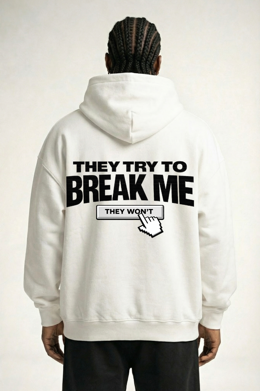 THEY TRY TO BREAK ME - OVERSIZED HOODIE