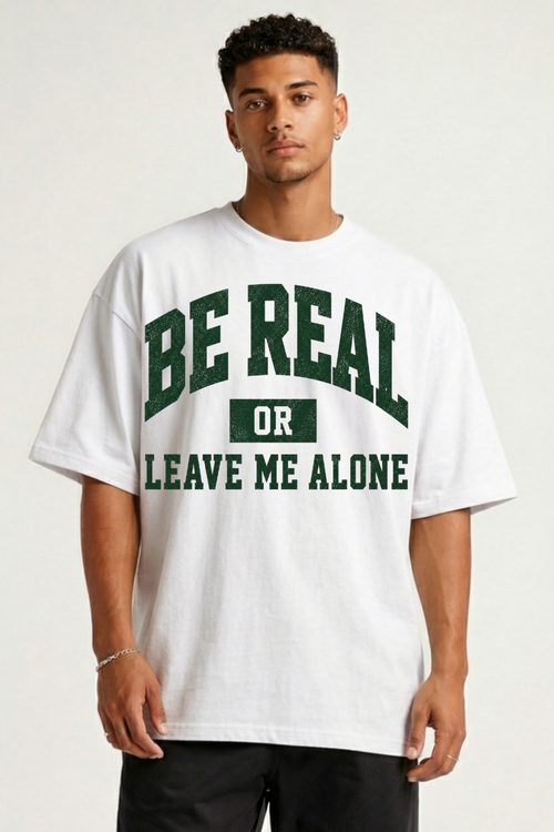 BE REAL - OVERSIZED SHIRT
