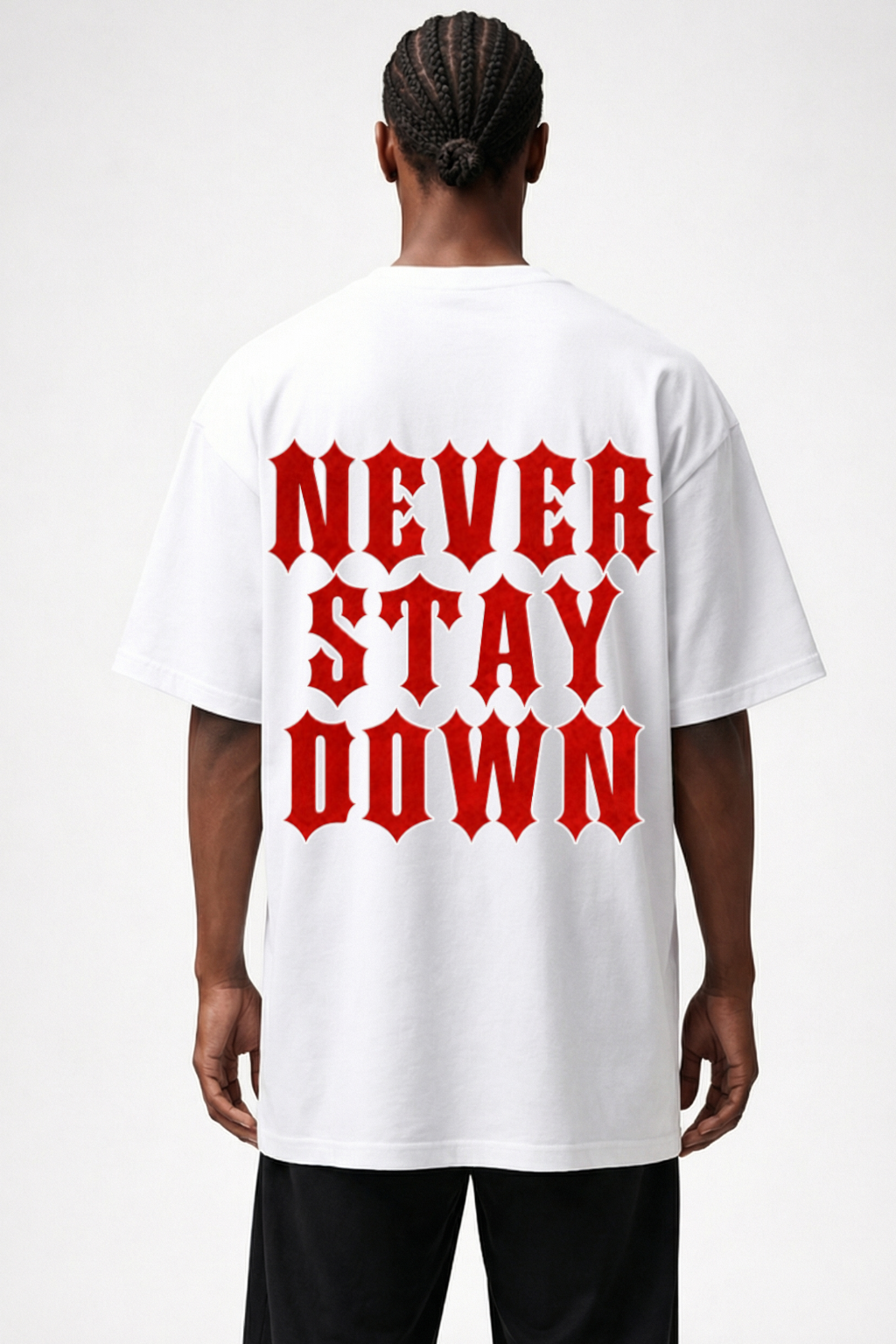 NEVER STAY DOWN - OVERSIZED SHIRT
