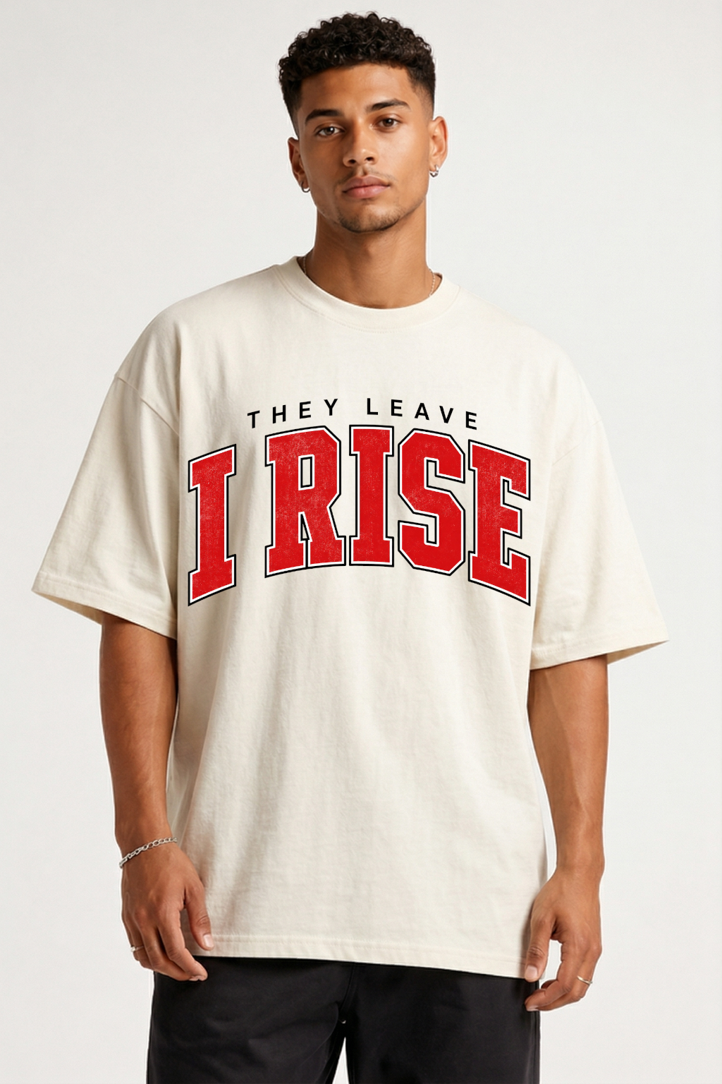 THEY LEAVE I RISE - OVERSIZED SHIRT