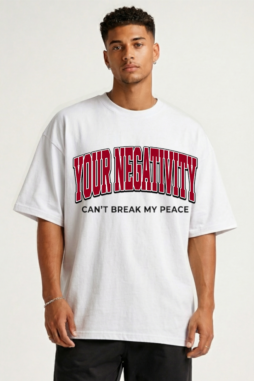 YOUR NEGATIVITY - OVERSIZED SHIRT